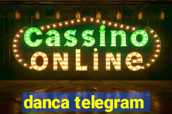 danca telegram